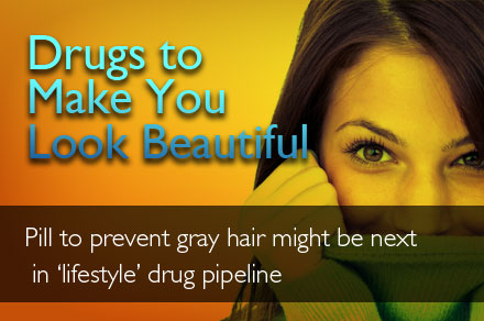 Drugs to make you look beautiful - but at what price?